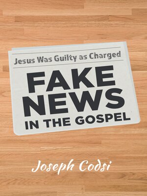 cover image of Fake News in the Gospel